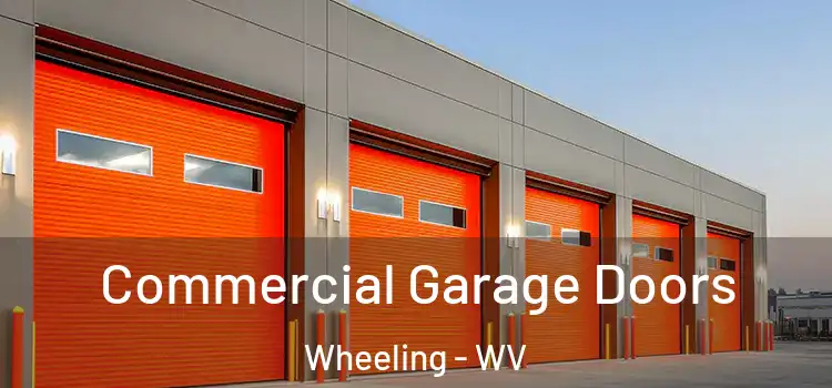  Commercial Garage Doors Wheeling - WV