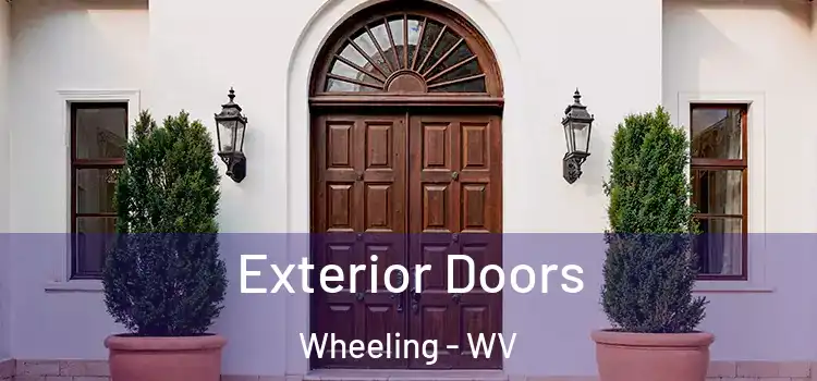 Exterior Doors Wheeling - WV